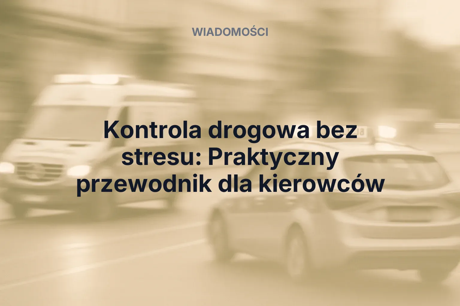 Kontrola drogowa bez stresu: Praktyczny przewodnik dla kierowców