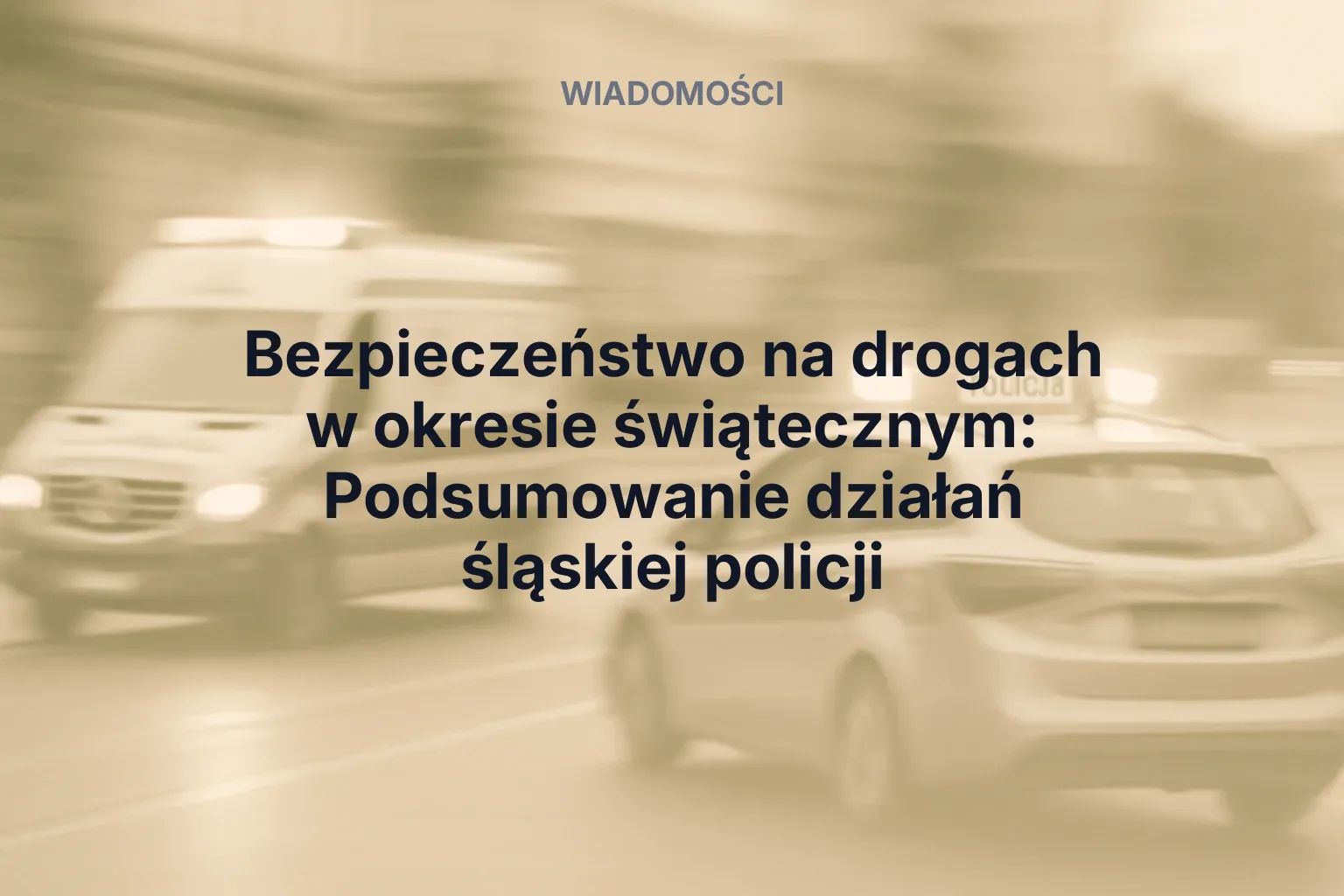 Miniatura: Bezpieczeństwo na drogach w okresie świątecznym: Podsumowanie działań śląskiej policji