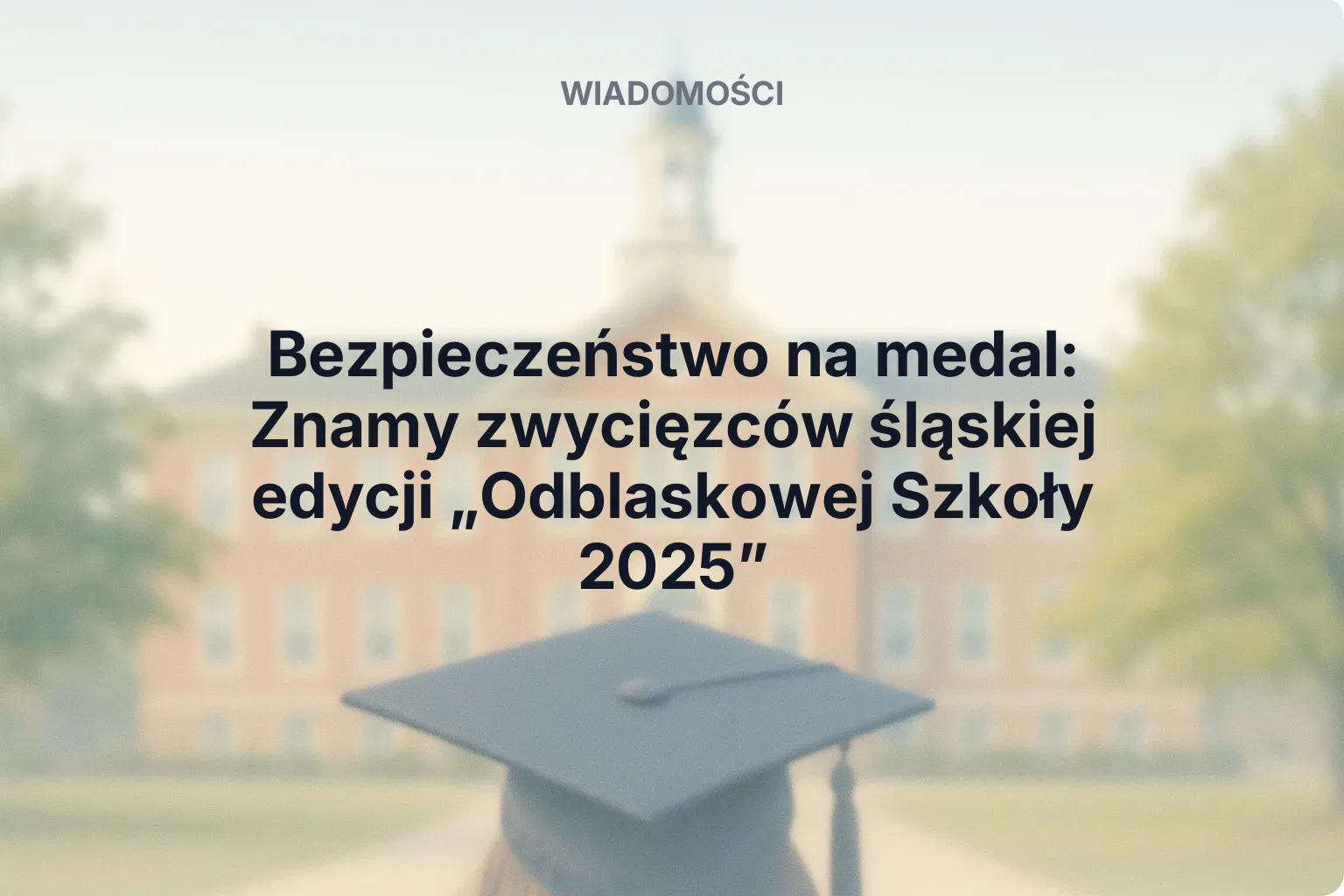 Miniatura: Bezpieczeństwo na medal: Znamy zwycięzców śląskiej edycji „Odblaskowej Szkoły 2025”